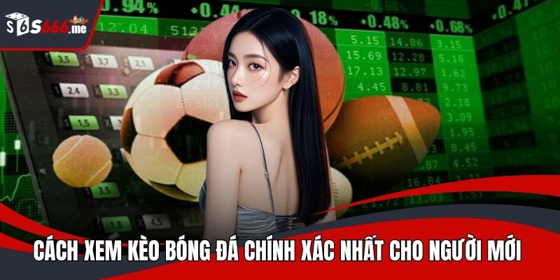 Cách xem kèo bóng đá