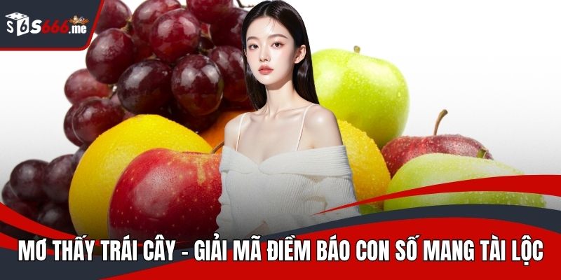 mơ thấy trái cây