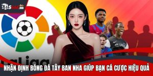 nhận định bóng đá Tây Ban Nha