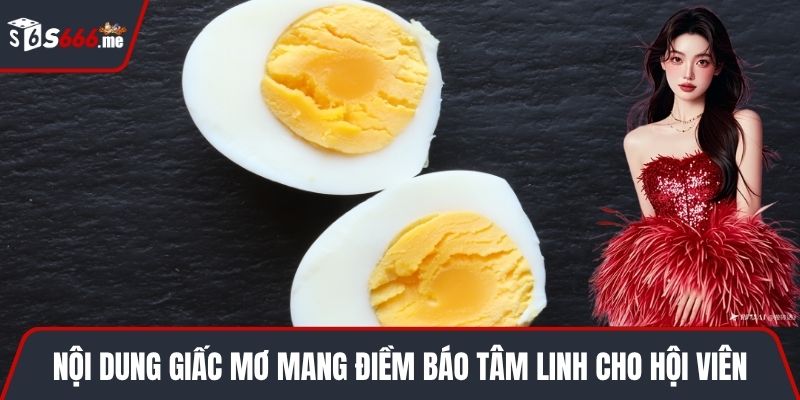 Nội dung giấc mơ mang điềm báo tâm linh cho hội viên