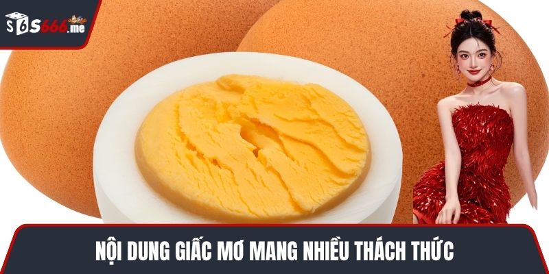 Nội dung giấc mơ mang nhiều thách thức