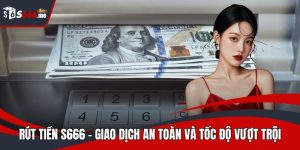 rút tiền S666