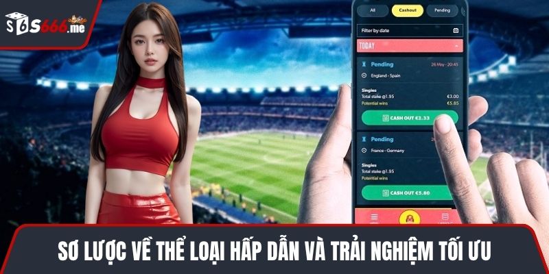 Sơ lược về thể loại hấp dẫn và trải nghiệm tối ưu