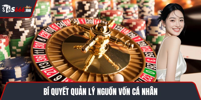 Bí quyết quản lý nguồn vốn cá nhân