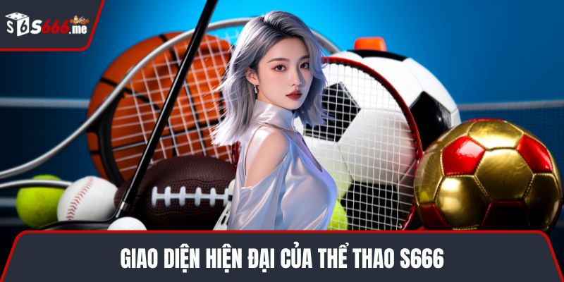Giao diện hiện đại của thể thao S666