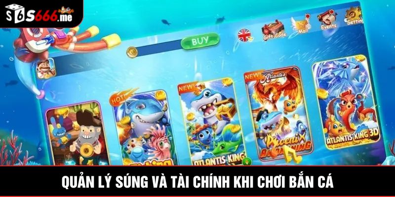 Quản lý súng và tài chính khi chơi bắn cá